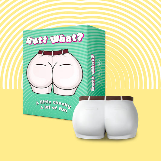 Butt What? (FOUNDER EDITION)